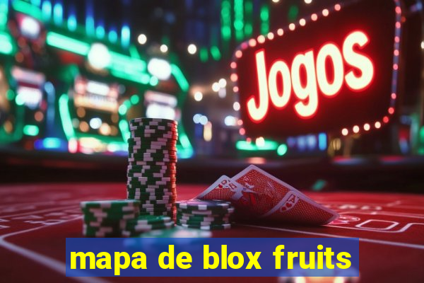 mapa de blox fruits